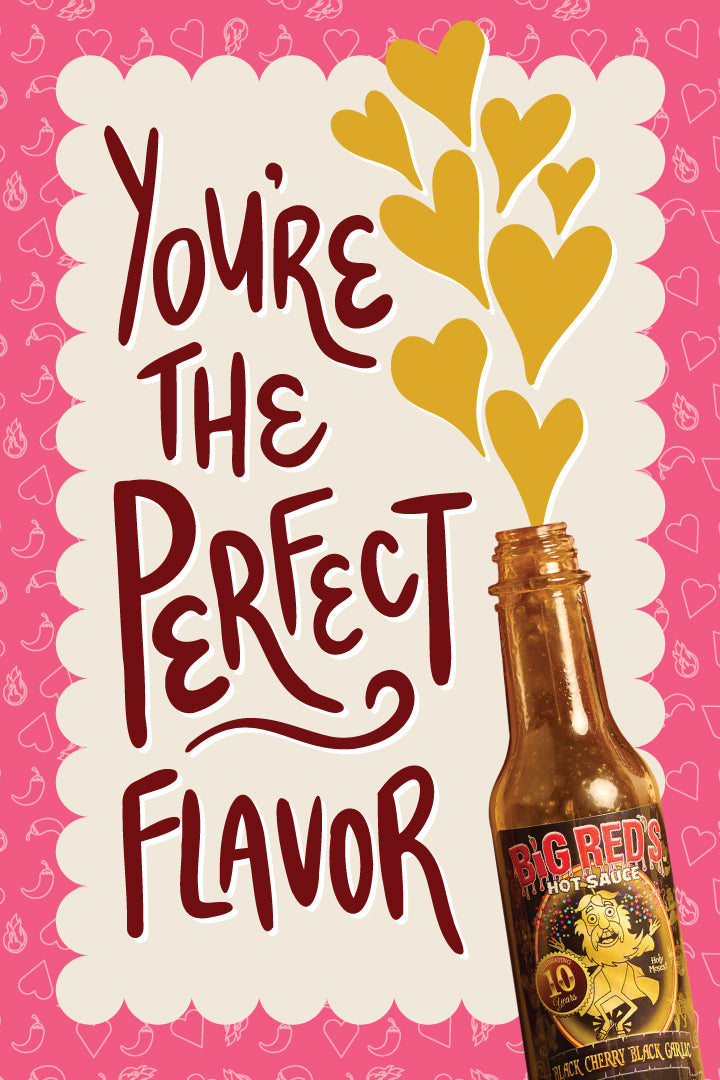 Perfect Flavor - Valentines - Big Reds Hot Sauce