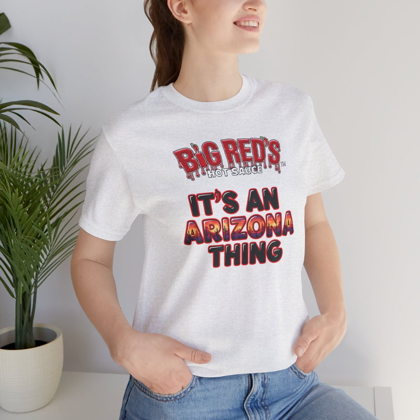 Big Red's Hot Sauce Its An Arizona Thing Unisex  T Shirt